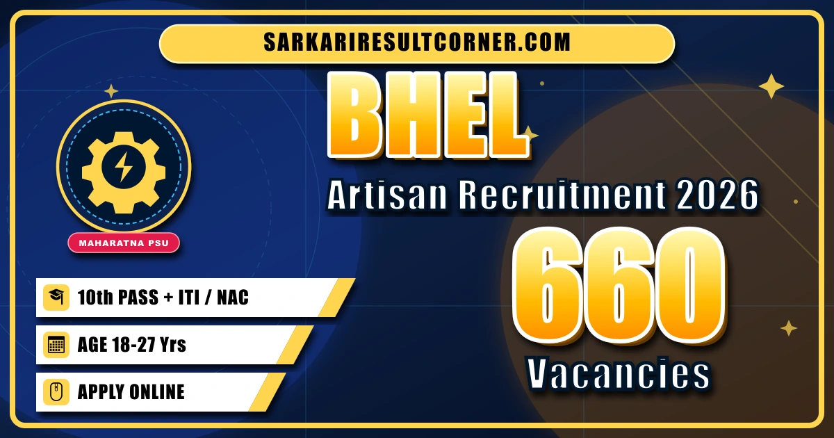 BHEL Artisan Various Trade Recruitment 2026: Apply Online for 660 Posts BHEL Artisan Various Trade Recruitment 2026 Notification, Online Form, Eligibility & Exam Date - Sarkari Result Corner