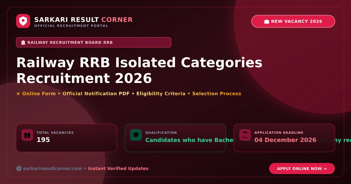 Railway RRB Isolated Categories Recruitment 2026: Apply Online for 195 Posts Railway RRB Isolated Categories Recruitment 2026 Notification, Online Form, Eligibility & Exam Date - Sarkari Result Corner
