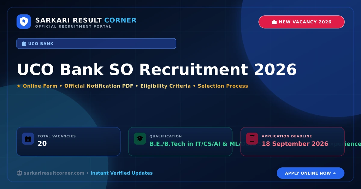 UCO Bank SO Recruitment 2026: Apply Online for 20 Posts UCO Bank SO Recruitment 2026 Notification, Online Form, Eligibility & Exam Date - Sarkari Result Corner